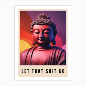 Let That Shit Go Buddha Low Poly (12) Art Print