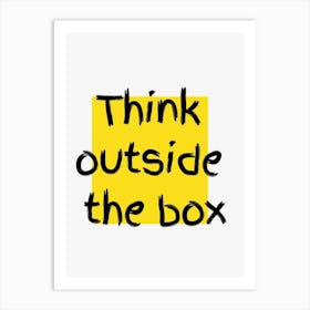 Think Outside The Box Motivational Poster Art Print