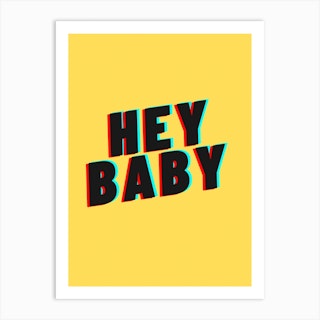 Hey Baby 2 Art Print