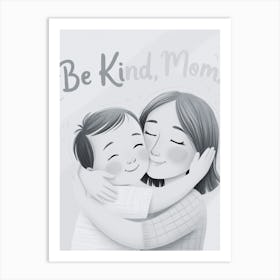 Be Kind Mom Art Print