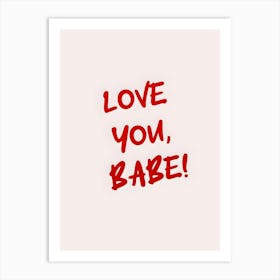 Love You Babe Art Print