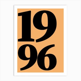 1996 Typography Date Year Word Art Print