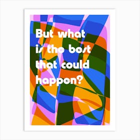 But What Is The Best Quote and Bright Retro Geometric Shapes Art Print