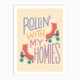 Rollin With My Homies Cream Art Print