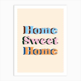 Home Sweet Home Colourful Art Print