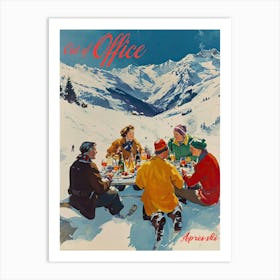 Out Of Office Retro Apre Ski Vintage Piste Art Winter Wall Art  Art Print