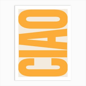 Ciao Typography - Yellow Art Print