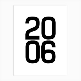 Year 2006 18th Birthday Art Print