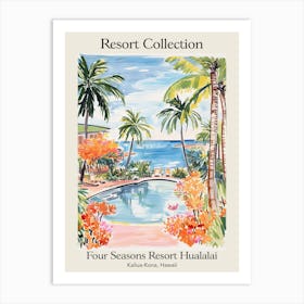 Poster Of Four Seasons Resort Collection Hualalai   Kailua Kona, Hawaii   Resort Collection Storybook Illustration 3 Art Print