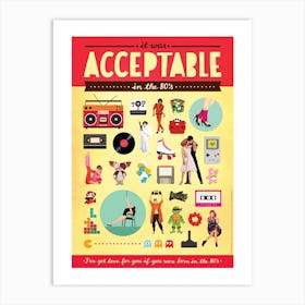 Acceptable in the 80s Art Print