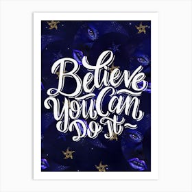 Believe You Can Do It - Lettering motivation poster Art Print