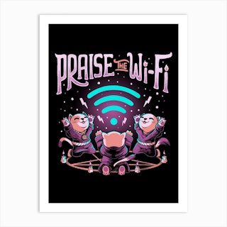 Praise The Wifi Art Print