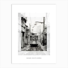 Poster Of Busan, South Korea, Black And White Old Photo 1 Art Print