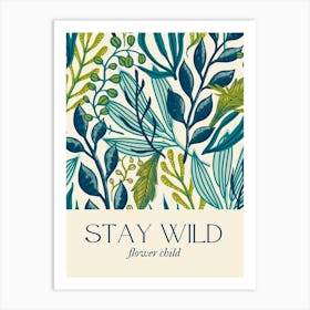 Stay Wild Flower Child 1 Art Print