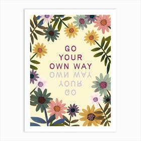 Go Your Own Way - Multi Art Print