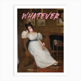 Whatever Art Print