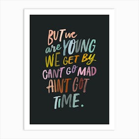 But We Are Young - Alright, Supergrass - Song Lyrics Poster