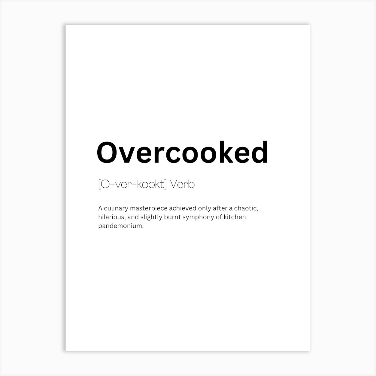 Overcooked Definition Meaning Art Print by Kaigozen