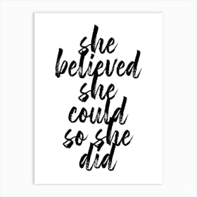 She Believed She Could So She Did Bold Script Art Print
