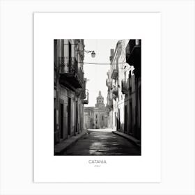 Poster Of Catania, Italy, Black And White Photo 3 Art Print