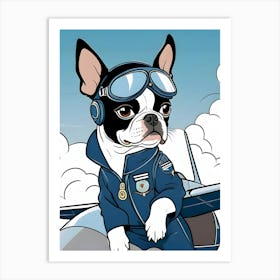 Boston Terrier Pilot-Reimagined 31 Art Print