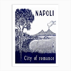 Naples, Italy, The City Of Romance In Blue Art Print