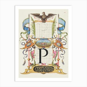 Guide For Constructing The Letter P From Mira Calligraphiae Monumenta, Joris Hoefnagel Art Print