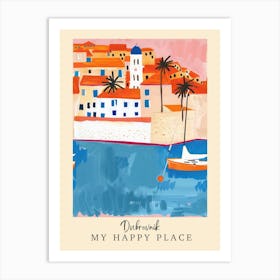 My Happy Place Dubrovnik 6 Travel Poster Art Print