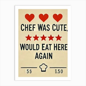 Chef Was Cute Would Eat Here Again 1 Poster