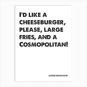 Sex and the City, Carrie, Quote, I'd Like A Cheeseburger, Wall Print, Wall Art, Print, Poster, Carrie Bradshaw, Art Print