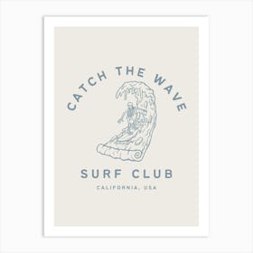 Catch The Wave | Surf Club Coastal Tropical Beachy 7 Art Print