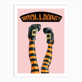 Witch A Doing? Art Print