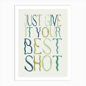 Just Give It Your Best Shot 1 Art Print
