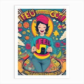 Feel Good Art Print