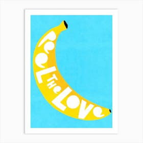 Big Banana Fruit illustration typographic cut-out ‘PEEL THE LOVE’ pun Art Print