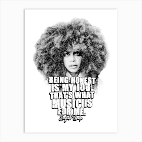 Erykah Badu Black White Line Art with Quotes Art Print