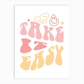 Take It Easy 1 Art Print