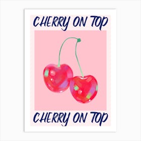 Cherry On Top Art Print