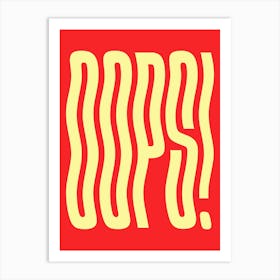 Oops wavy text (Bright Red Tone),groovy, funny, funky, cool, saying, word, vibes, cute, red, decor, typography, text, minimal, words Art Print