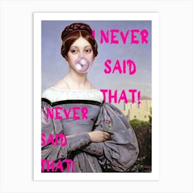 Never Said That Never Said That Art Print