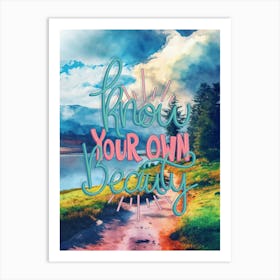 Know Your Own Beauty Watercolor Scenery Painting Art Print