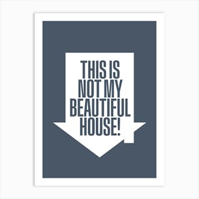 My Beautiful House Art Print