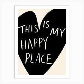 This is My Happy Place Black and Cream Art Print