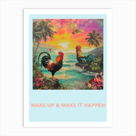 Wake Up & Make It Happen Rooster Collage Poster 3 Art Print