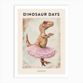 Dinosaur Dancing In A Tutu Poster 3 Art Print