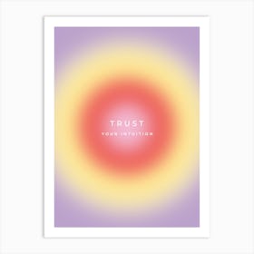 Trust Your Intuition Gradient Art Print