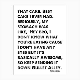 How I Met Your Mother, Marshall, Quote, Best Cake I Ever Had, Wall Print, Wall Art, Print, Art Print