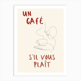 Un Cafe Sil Vous Plait Art Print