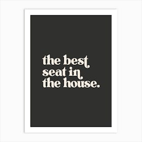 The Best Seat In The House - Black Bathroom Art Print