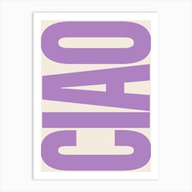 Ciao Typography - Violet Art Print